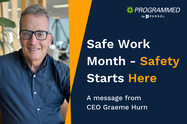 Safe Work Month - Safety Starts Here - A message from CEO Graeme Hurn