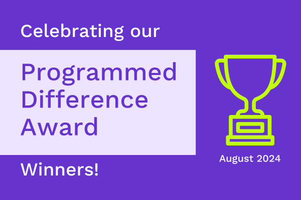 Celebrating our latest Programmed Difference Award winners!