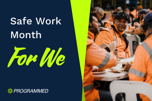 Safe Work Month 2024 - For We