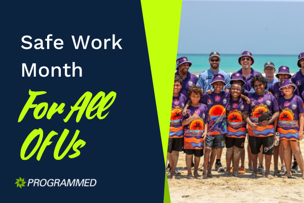 Safe Work Month 2024 -For All Of Us