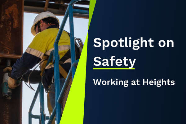 Spotlight on Safety - Working at Heights