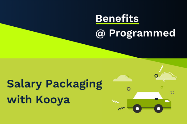 Benefits @ Programmed – Kooya Salary Packaging Information Sessions