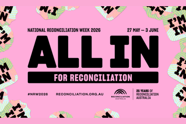 National Reconciliation Week - Reconciliation is not just a one off