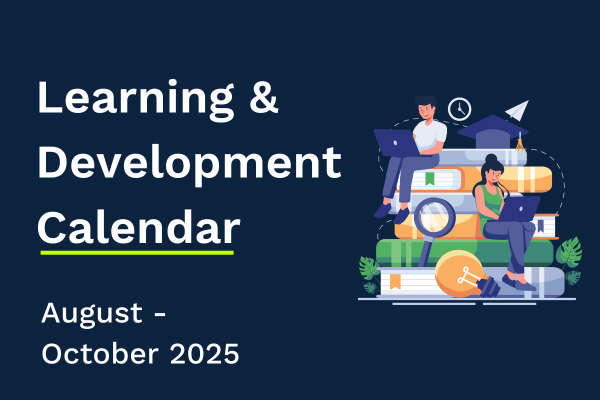 Learning & Development Calendar: August - October 2025