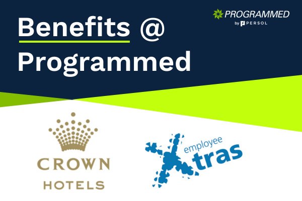 Benefits @ Programmed - Employee Xtras and Crown accommodation