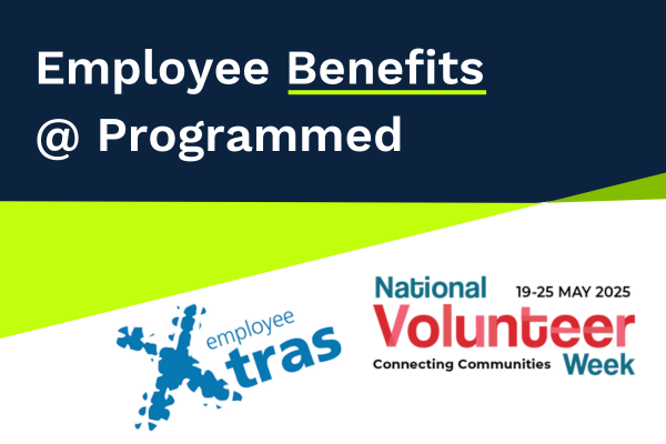 Employee Benefits @ Programmed - Savings, wellbeing, and volunteering